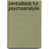 Zentralblatt fur psychoanalyse door Onbekend