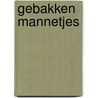 Gebakken Mannetjes door Onbekend