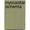 Myocardial ischemia by Unknown