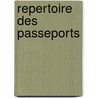 Repertoire des passeports by Unknown