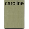 Caroline by Margit Soderholm