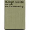 Liturgisch kalender voor de eucharistieviering door Onbekend