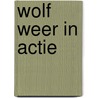 Wolf weer in actie by Jan Postma