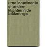 Urine-incontinentie en andere klachten in de bekkenregio by M. Van Kampen