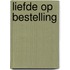 Liefde op bestelling