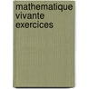 Mathematique vivante exercices door Onbekend