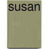 Susan by S. Whitefeather