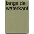 Langs de waterkant