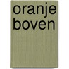 Oranje boven by Unknown