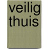 Veilig thuis by Unknown
