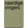 Vaardige vingers door Knaapen