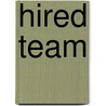 Hired Team door Onbekend