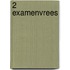 2 Examenvrees