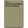 Rara kruiswoordraadsels rara puzzelboek by Unknown