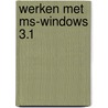 Werken met ms-windows 3.1 door Cowart