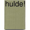 Hulde! door Nvt.