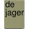 De jager by R. Stark