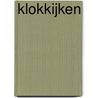 Klokkijken by Unknown