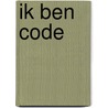 Ik Ben Code door Patrick Brusselaers