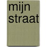 Mijn straat by Ann De Bode