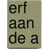Erf aan de A by Roelof Pinxterhuis