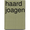 Haard Joagen door Jan Hoiting