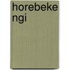 Horebeke Ngi by Diverse auteurs
