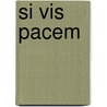 Si vis Pacem by Peru
