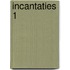 Incantaties 1