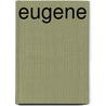 Eugene by J.D. Barreveld