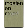 Moeten en moed door Véronique Poll