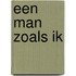Een man zoals ik