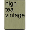 High tea vintage door Carolyn Caldicott