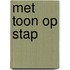 Met Toon op stap