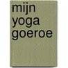 Mijn Yoga goeroe door Dory Walker