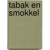 Tabak En Smokkel by Jozef Rosseel