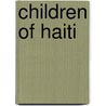 Children of haiti door A. Boorsma