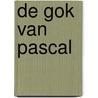De Gok Van Pascal by Felix Sperans
