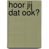 Hoor jij dat ook? door Suzan Peeters