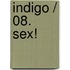 Indigo / 08. Sex!