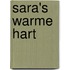 Sara's warme hart