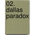 02. dallas paradox