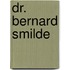 Dr. Bernard Smilde