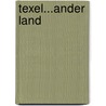 Texel...ander land door Roelof Tienkamp