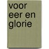 Voor eer en glorie