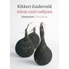 Adam zaait radijzen door Rikkert Zuiderveld
