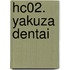 Hc02. yakuza dentai