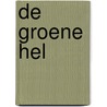 De groene hel by J. Gimenez