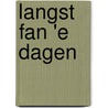 Langst Fan 'e Dagen door Janneke Spoelstra