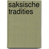 Saksische tradities by D.F.G.A. Ten Holt